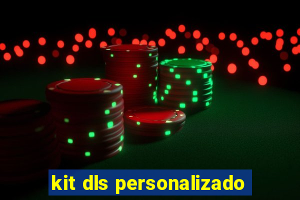 kit dls personalizado